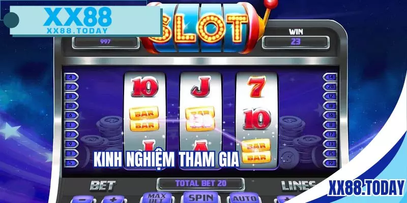 Kinh nghiệm tham gia để thắng lớn 